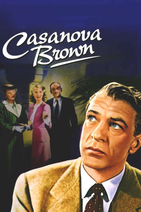 Casanova Brown! Romance and Intrigue During World War II